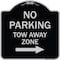 Signmission No Parking Tow Away Zone W/ Right Arrow Heavy-Gauge Aluminum Sign, 18" x 18", BS-1818-23609 A-DES-BS-1818-23609 - alternate 1